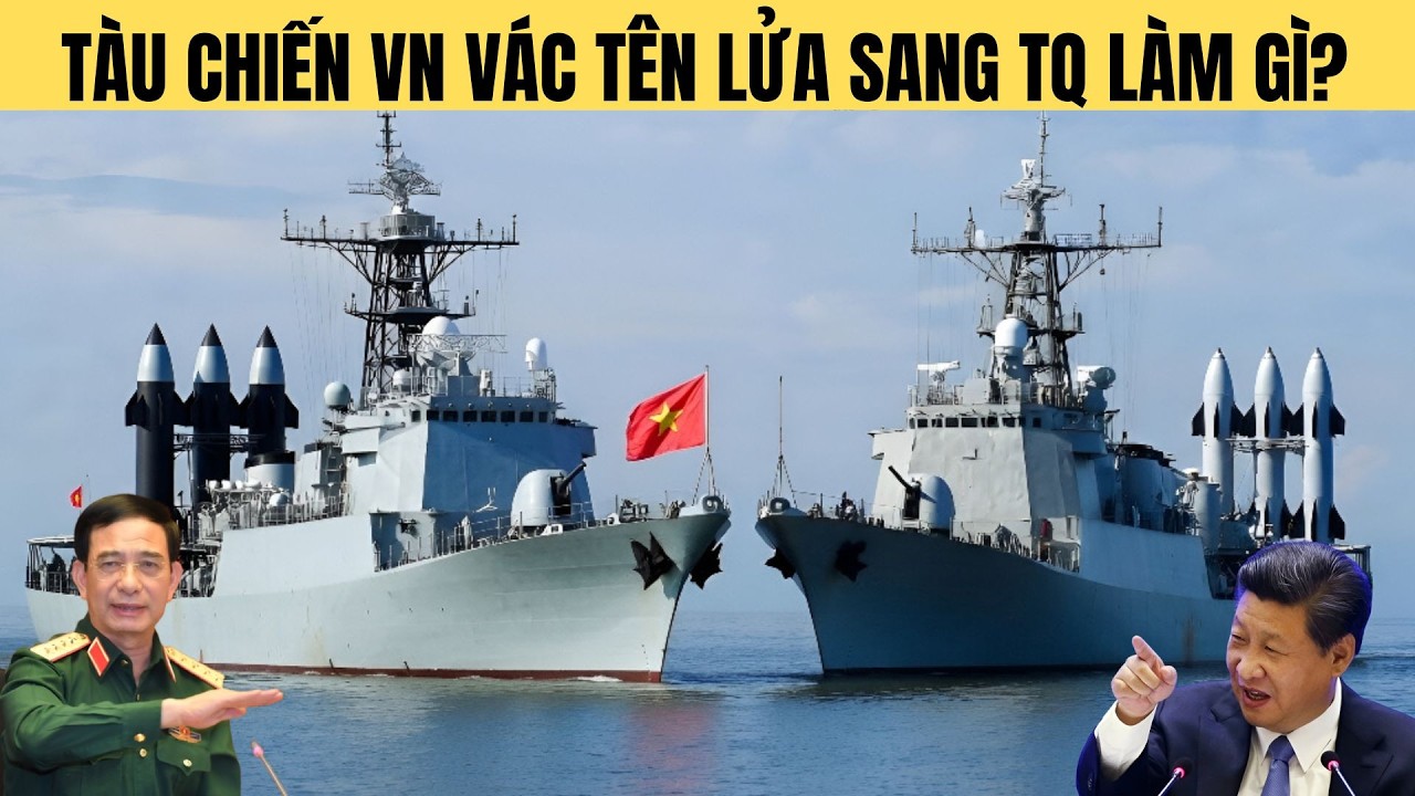 VN liều lĩnh đưa 2 tàu chiến khủng nhất vác tên lửa sang TQ làm gì ?