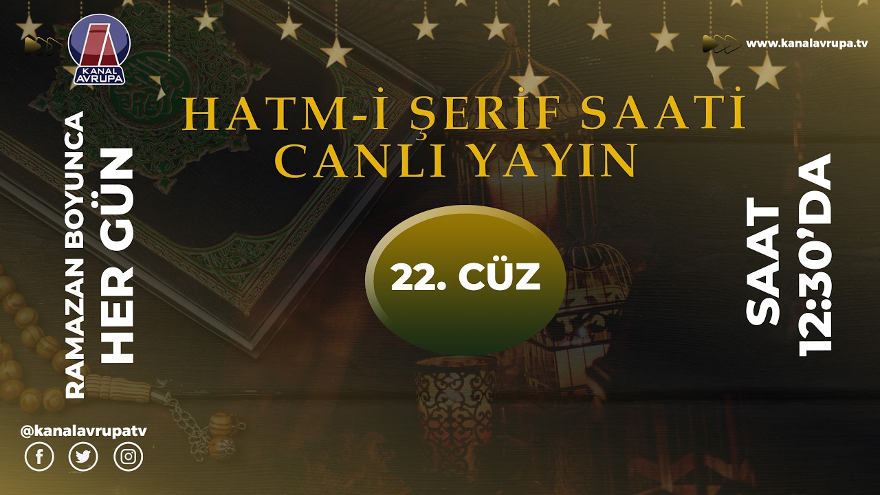 HATM-İ ŞERİF 22. CÜZ| Kanal Avrupa