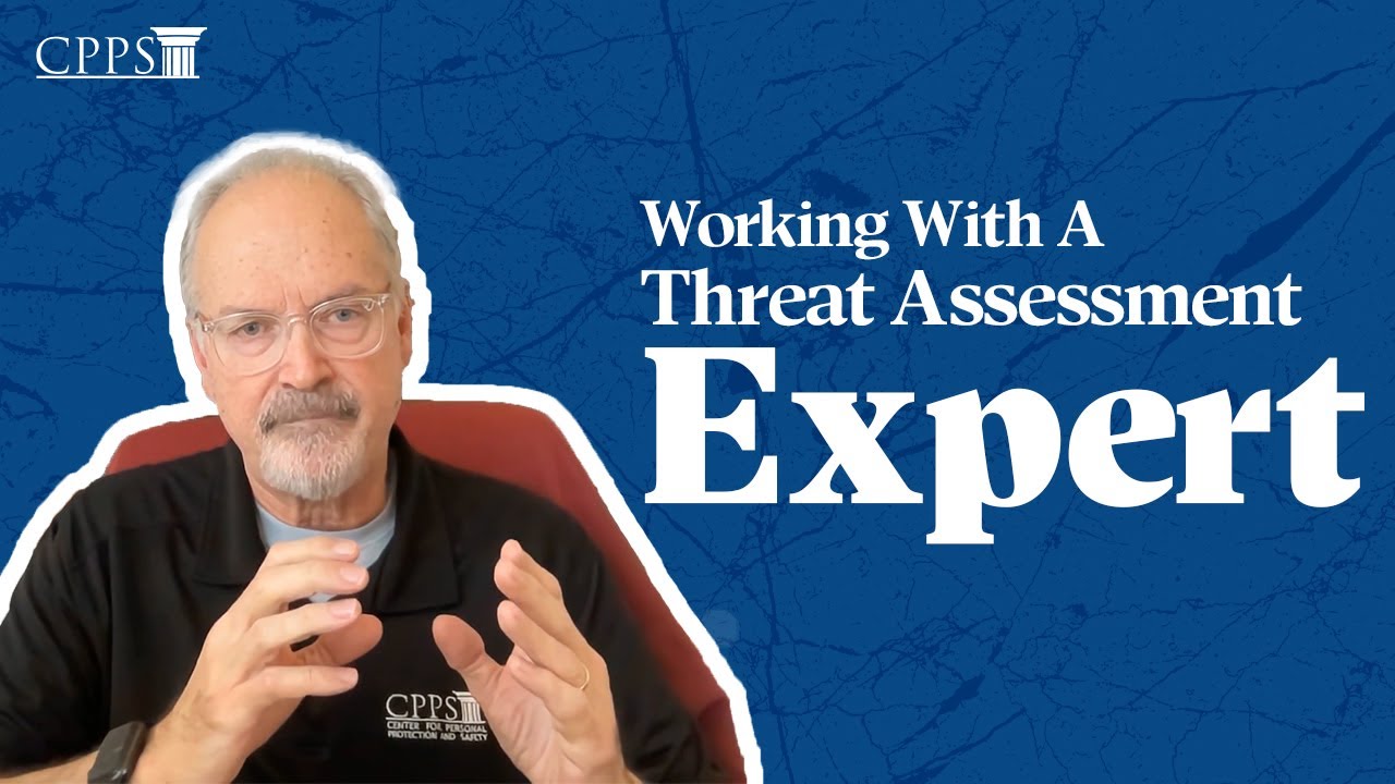 Expert Advice: Working with a Threat Assessment Expert