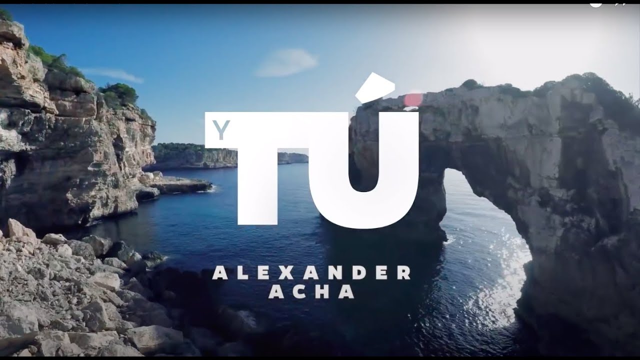 Alexander Acha - Y Tú