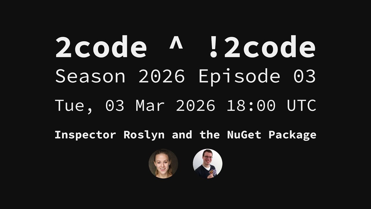 2code ^ !2code [S2026E03] Inspector Roslyn and the NuGet Package