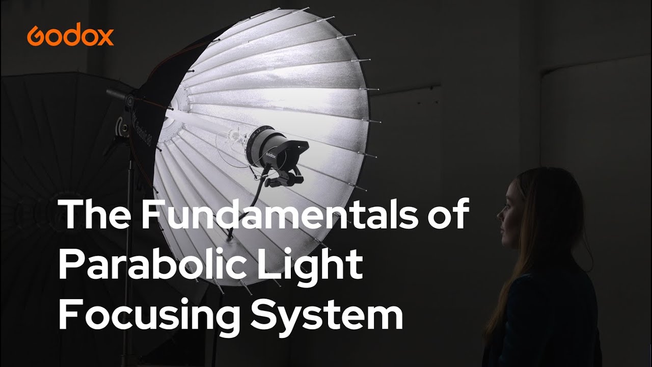 Godox: The Fundamentals of Parabolic Light Focusing System