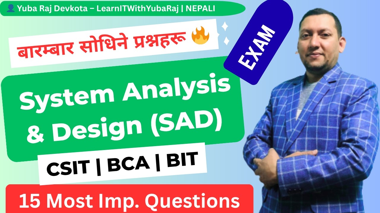 Top 15 Most Important Questions of System Analysis and Design (SAD) | BCA, CSIT, BIT Exam TU PU |
