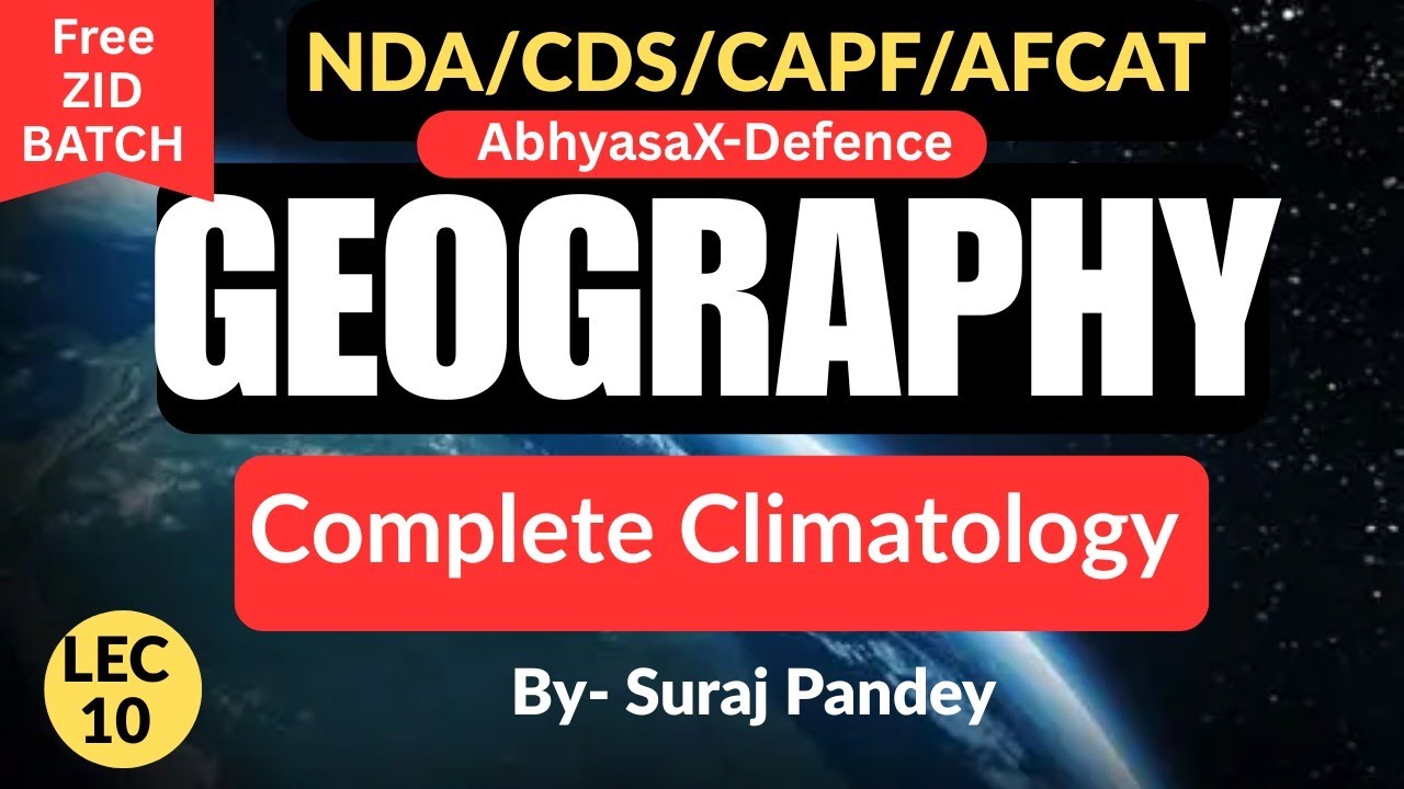 Complete Climatology - Composition and Structure of Atmosphere for NDA/CDS/AFACT/CAPFAC aspirants