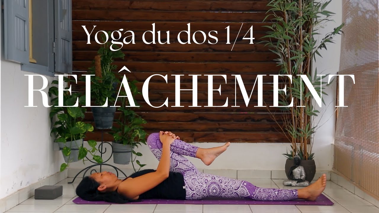 Yoga Santé 1/4 : Détente du dos - idéal pour débutants