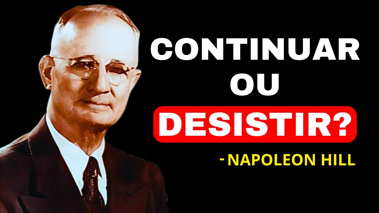 LEI DA PERSISTÊNCIA: O SUCESSO COMEÇA ONDE A MAIORIA PARA | NAPOLEON HILL