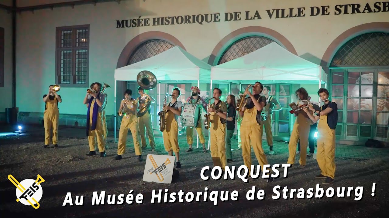 Conquest - FEIS - Au Musée Historique de Strasbourg ! #fanfare #FEIS #Strasbourg