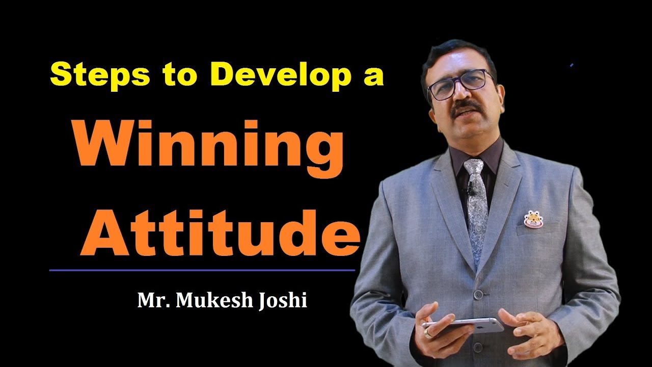 जानिए प्रगति के पथ पर जाने के लिए हमारा क्या रव्वैया होना चाहिए - श्री. मुकेश जोशी