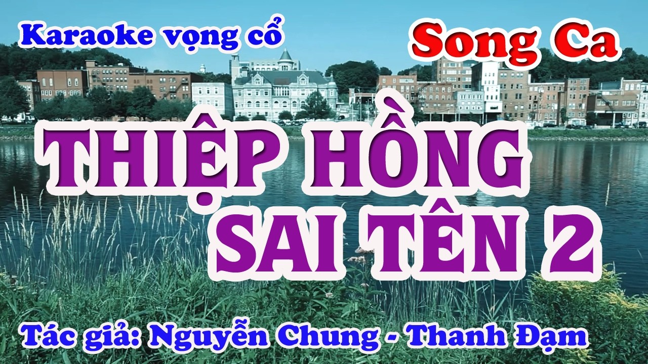 Thiệp Hồng Sai Tên 2 - Karaoke Vọng cổ Song Ca - Tác giả: Nguyễn Chung - Thanh Đạm