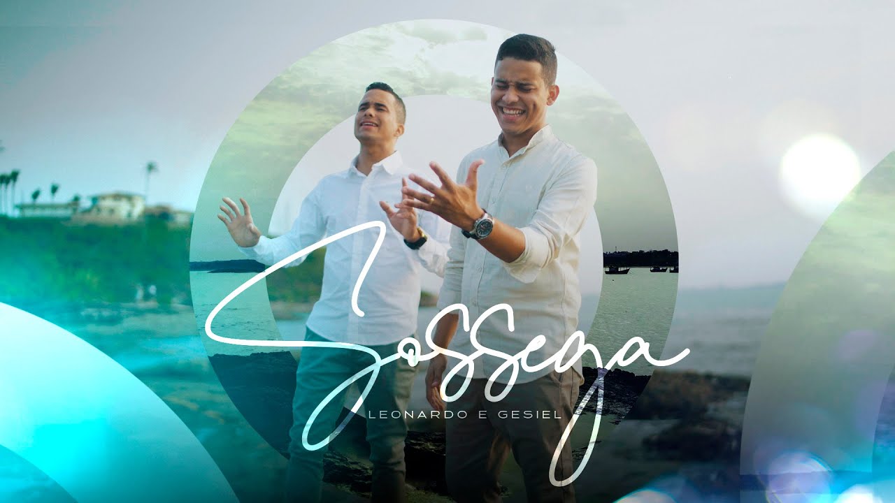 Leonardo e Gesiel - Sossega - CLIPE OFICIAL