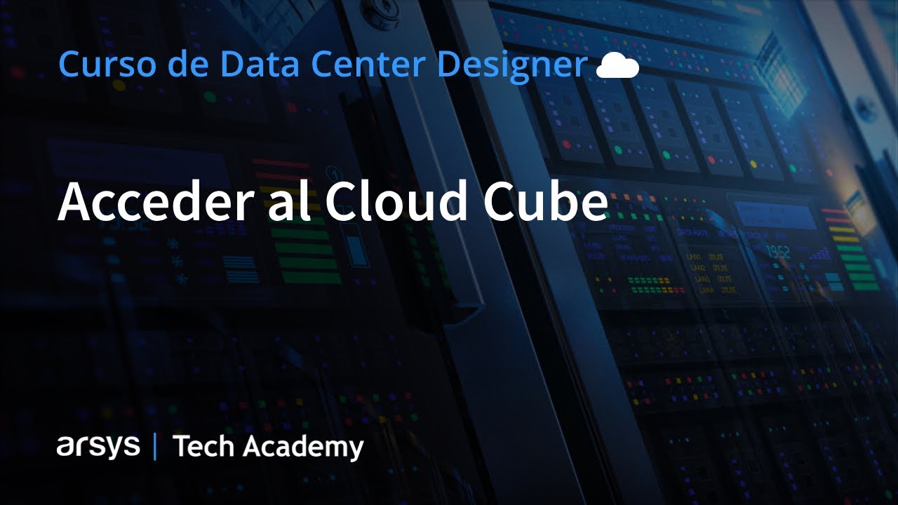18. Acceder al Cloud Cube | Data Center Designer: Servidores Cloud y Cloud Cubes