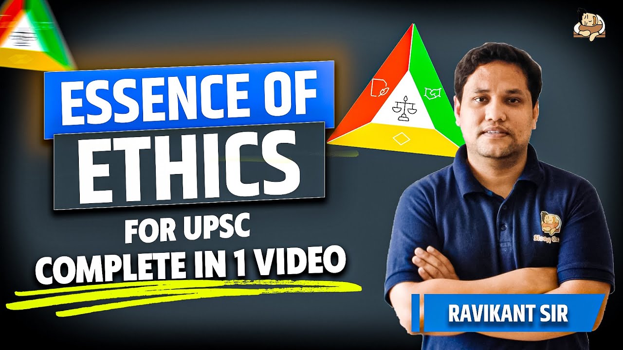 Essence of Ethics for UPSC GS4 | Basic Concepts & Human Values Explained | Most important topic