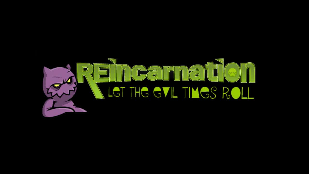 Reincarnation OST - Let The Evil Times Roll