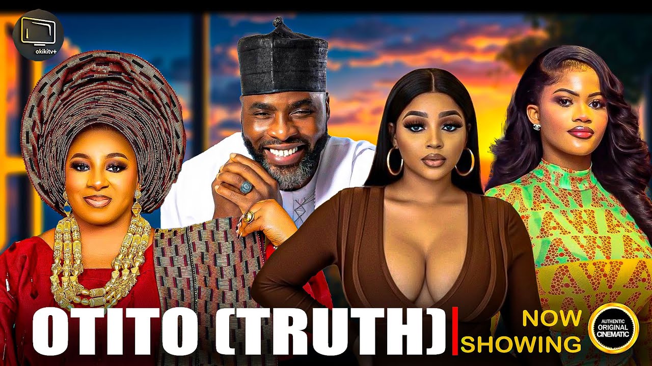 OTITO (TRUTH) - Yoruba Movie 2026 Drama