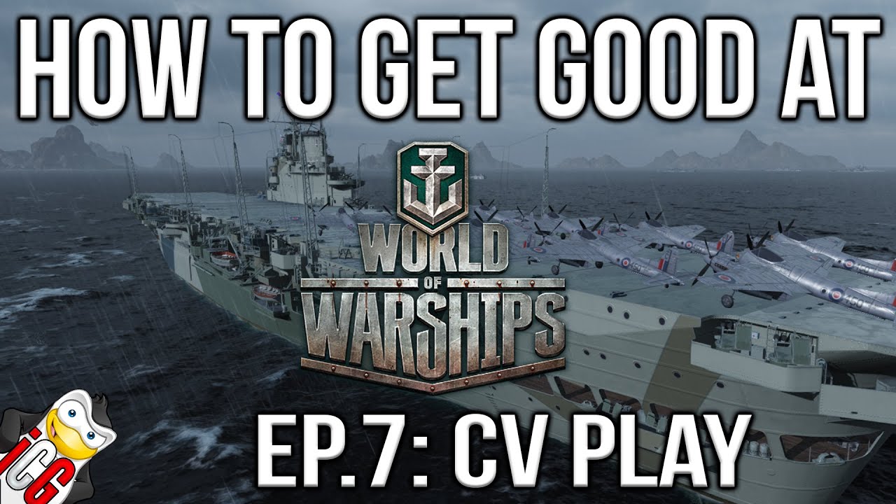 How to Get Good at World of Warships Episode 7: CV Fundamentals