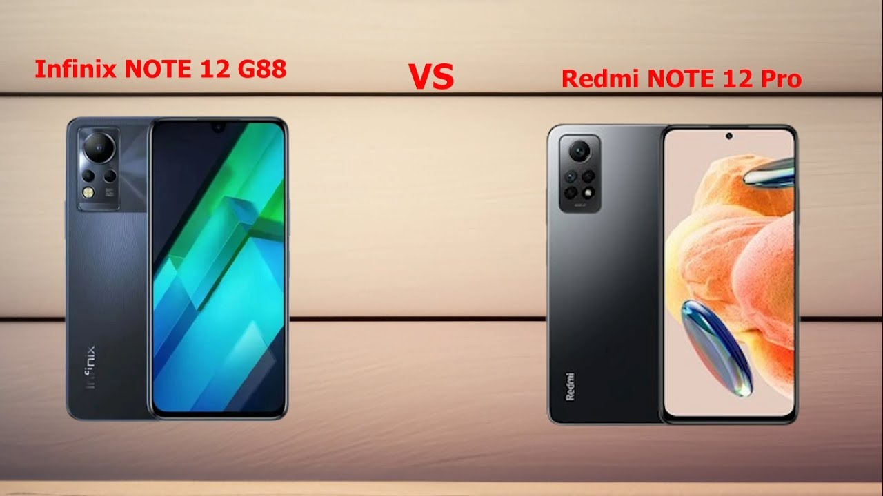 Redmi Note 12 Pro Vs Infinix Note 12 G88