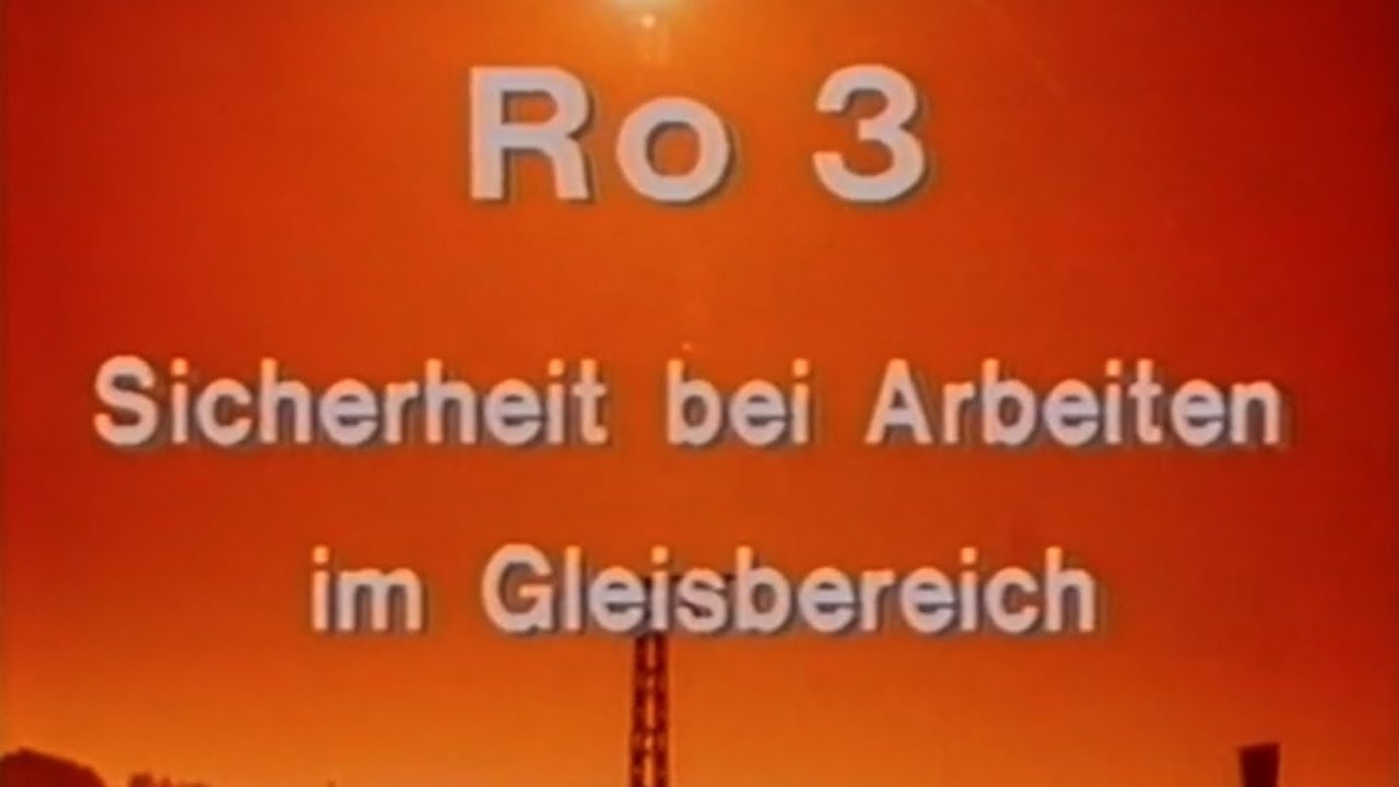 Bundesbahn-Film: Ro 3 - Sicherheit bei Arbeiten im Gleisbereich