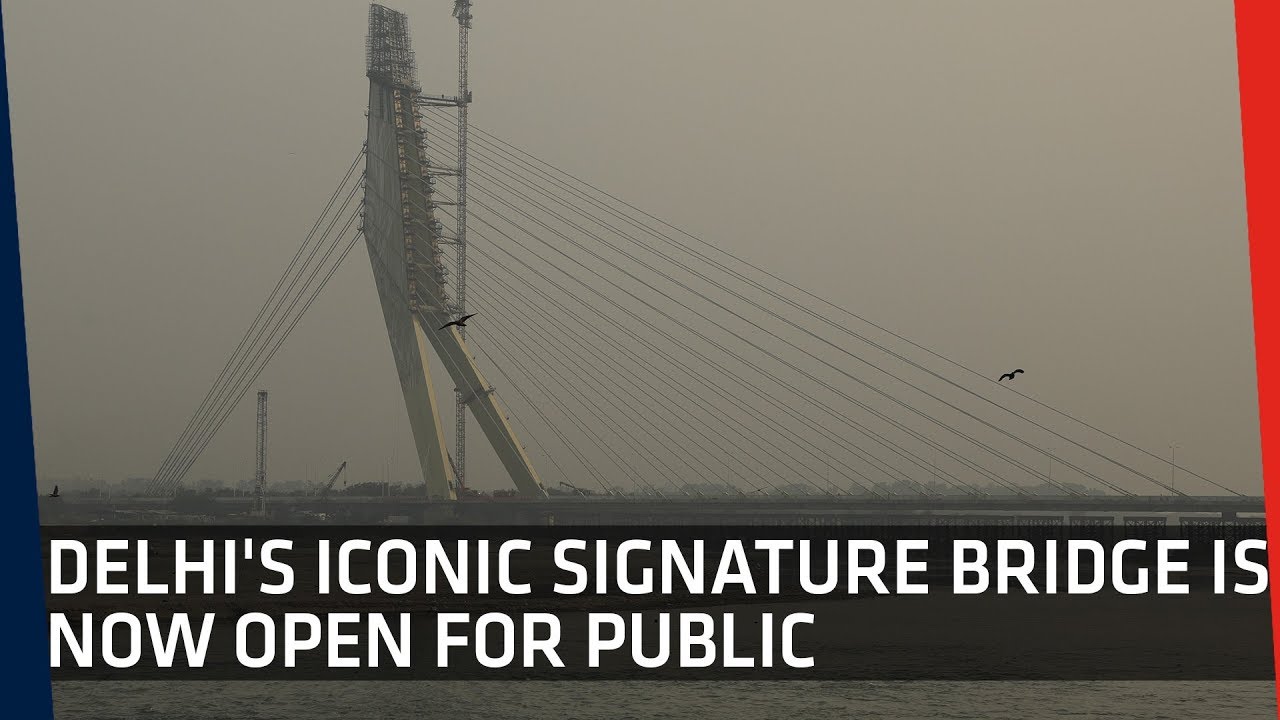 Delhi's Iconic Signature Bridge Is Now Open For Public