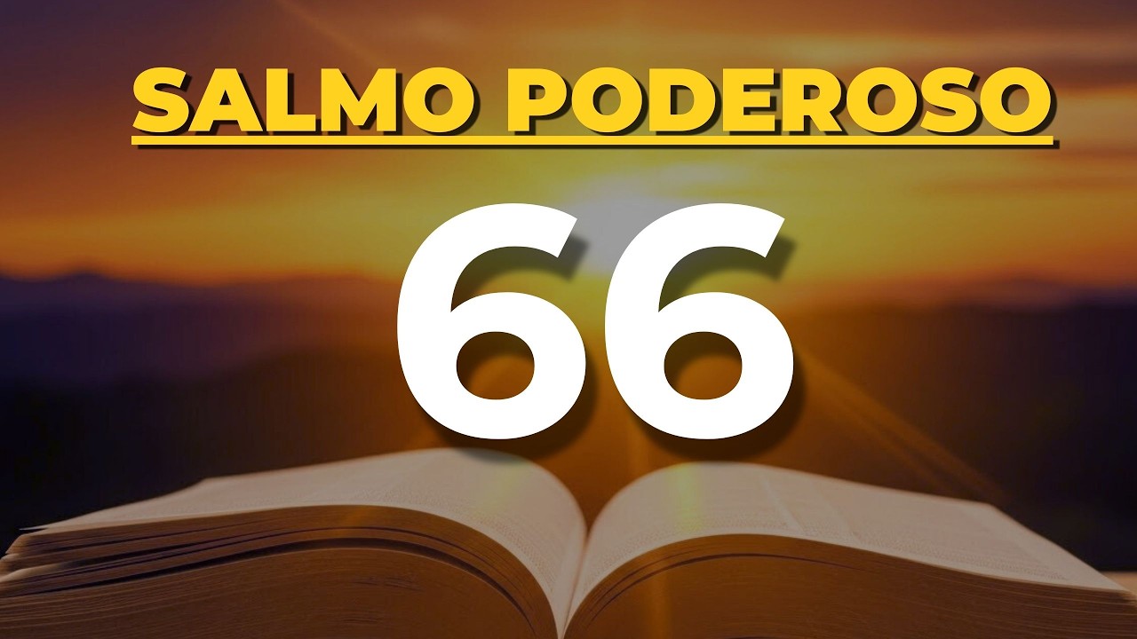 SALMO 66 ORAÇÃO FORTE – Deus Está Mudando o Choro em Testemunho | Vitória Garantida