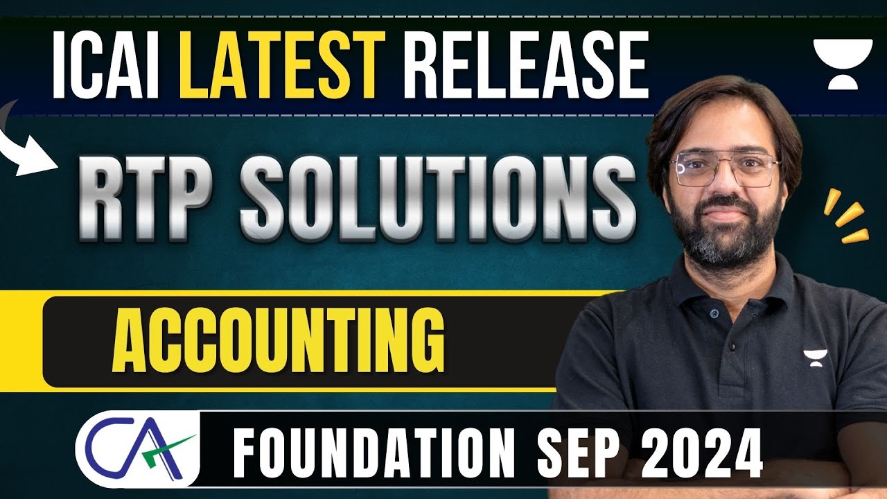 Accounting RTP Sep 2024 | CA Foundation | ICAI Latest Release RTP Solution Series #shantamgupta
