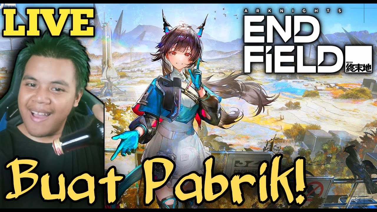 GULUNG KABEL DARI PABRIK! Arknights: Endfield Indonesia [LIVE]