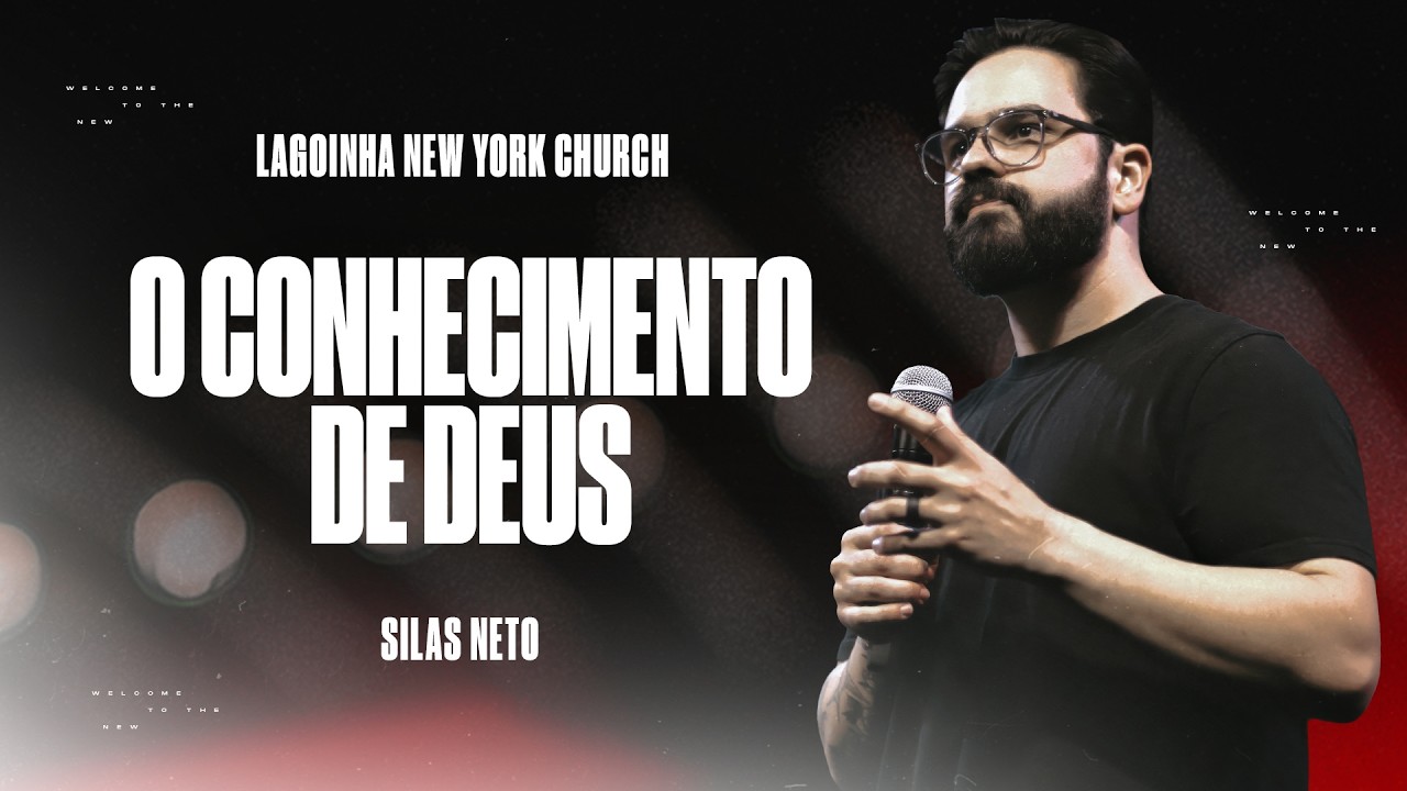 O conhecimento de Deus - Silas Neto