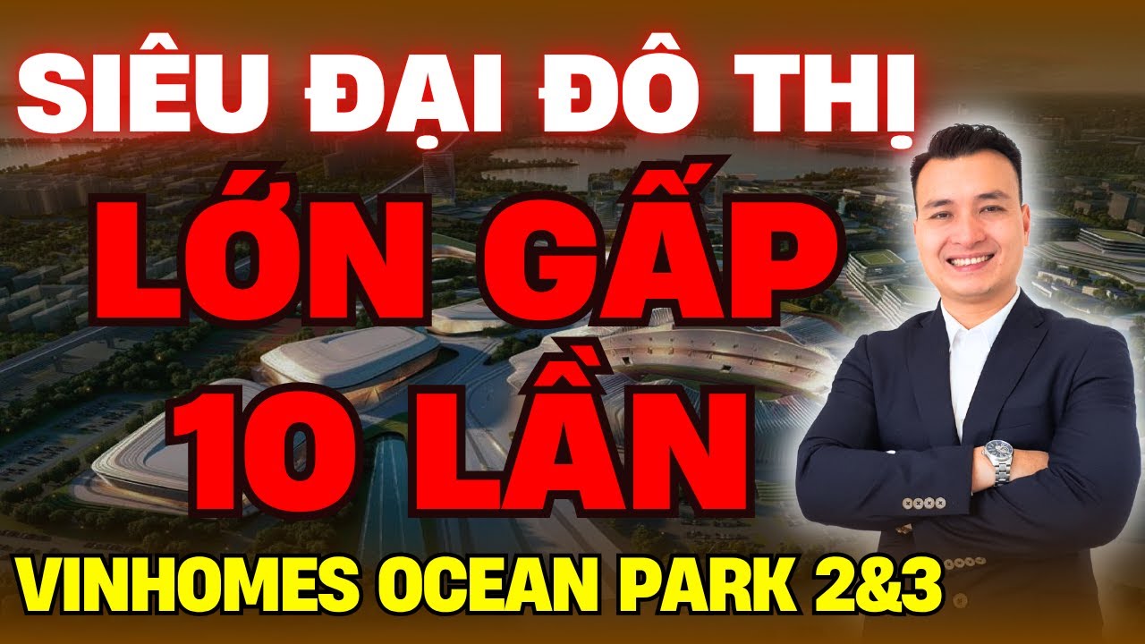 Đại Đô Thị Mới Tại HN VINHOMES OLYMPIC Lớn Gấp 10 lần Vinhomes Ocean Park 2-3 | Vinhomes Thanh Oai