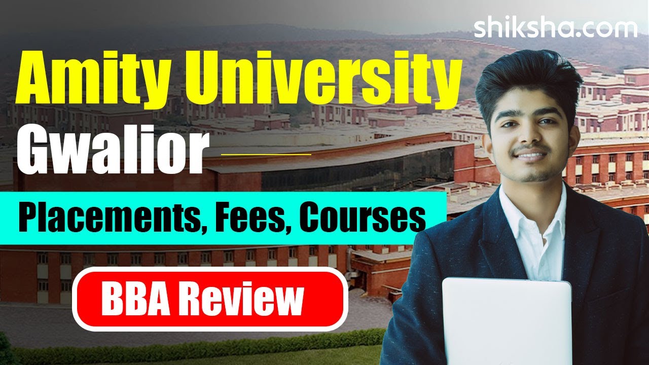 Amity University Gwalior BBA Review