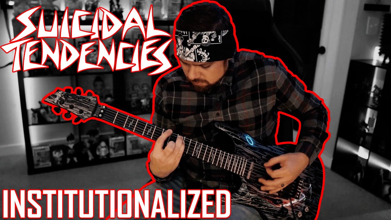 SUICIDAL TENDENCIES - Institutionalized - Guitar Cover