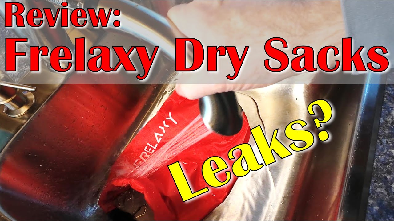 Do Dry Sacks Really Keep Things Dry?  Frelaxy Dry Sacks Review