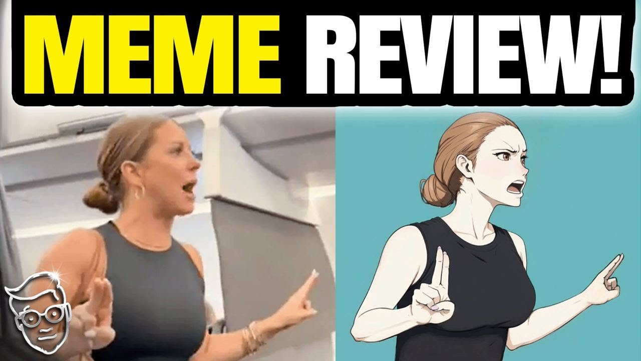 MEME REVIEW: 'That Mother F*cker Is NOT Real' Girl Sets Internet On FIRE 🔥