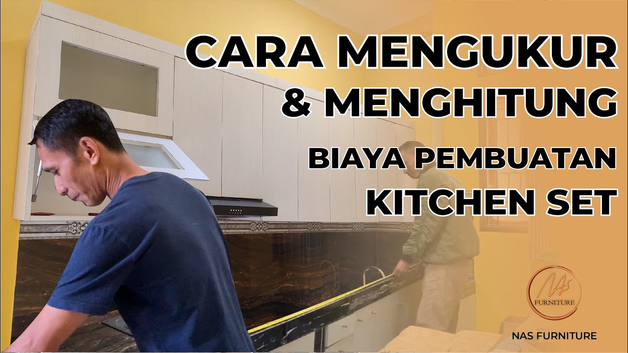 Cara Menghitung Kitchen Set Per Meter | Cara Mengukur Kitchen Set | Biaya Pembuatan Kitchen Set