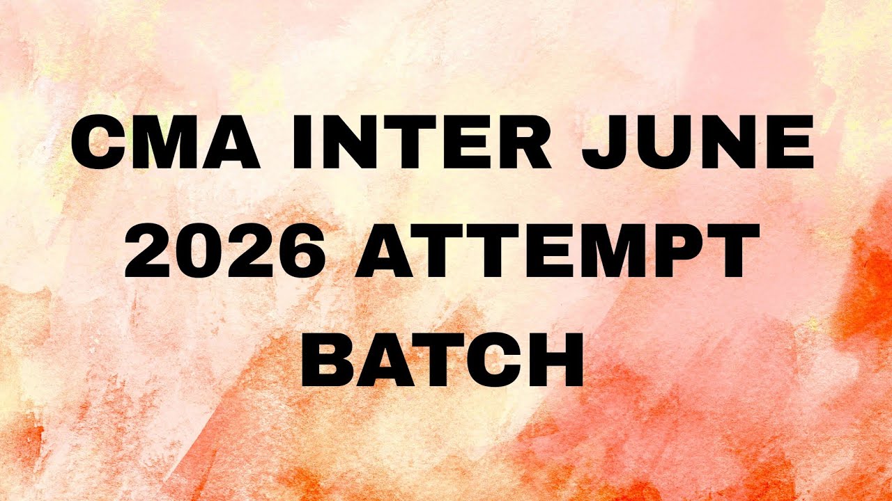 How to prepare CMA INTER JUNE 2026 EXAM easily