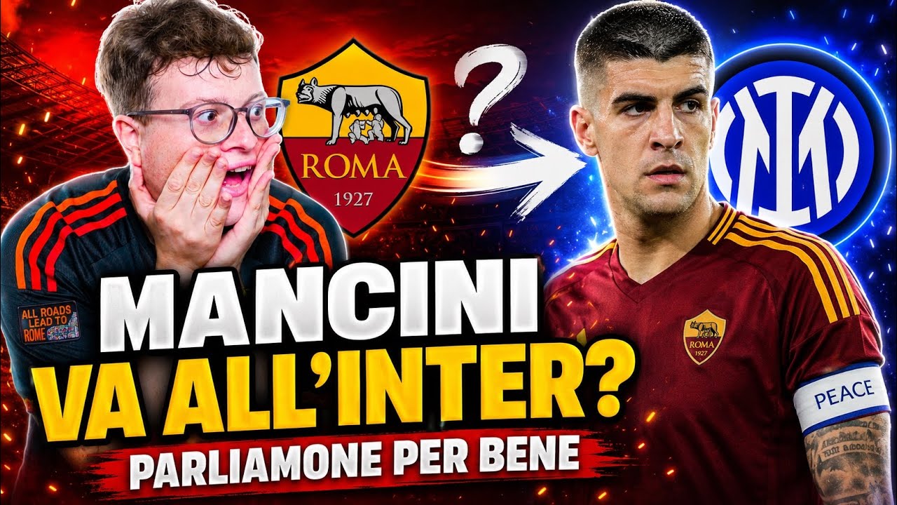 GIANLUCA MANCINI VA ALL&rsquo;INTER? PARLIAMONE PER BENE