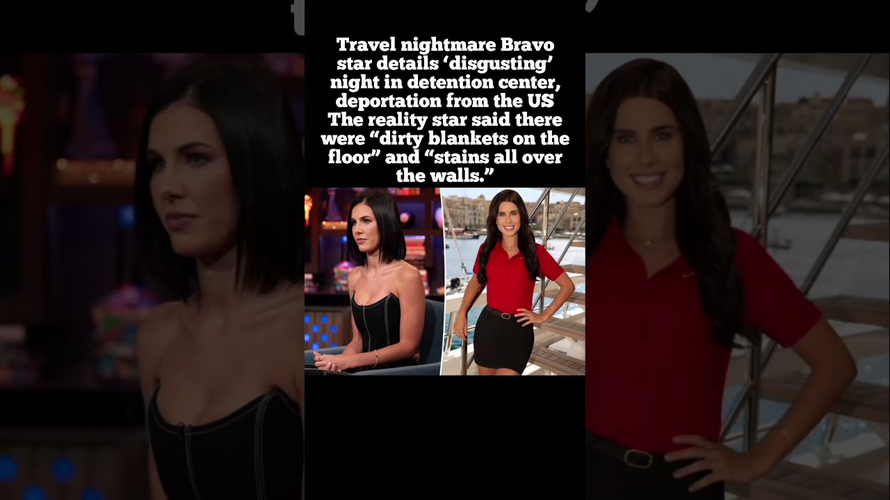 Bravo Star Reveals &ldquo;Disgusting&rdquo; Detention Center Night Before Deportation
