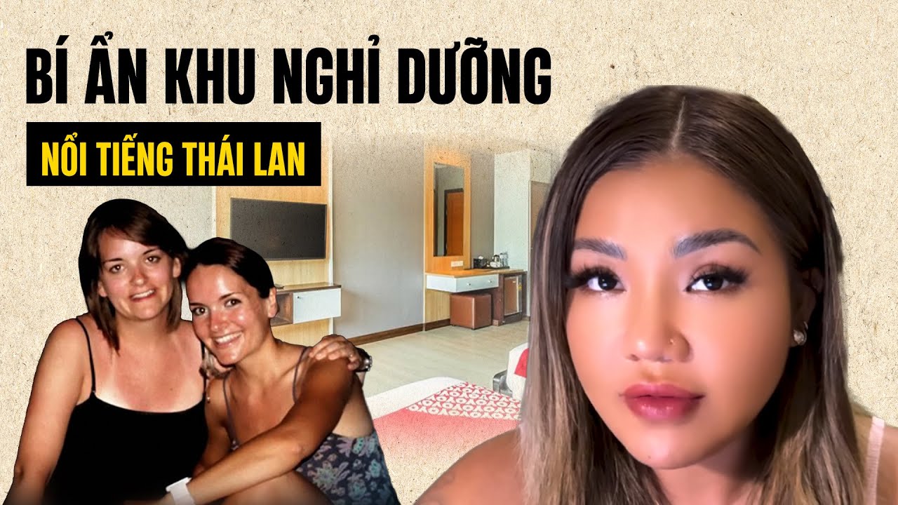 BÍ ẨN KINH HOÀNG CỦA KHU NGHỈ DƯỠNG NỔI TIẾNG THÁI LAN