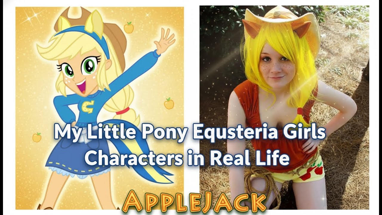 My Little Pony Equestria Girls Characters in Real