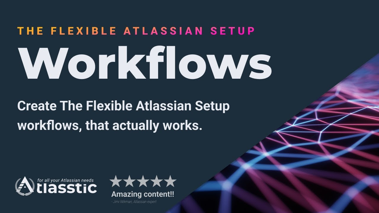 The Flexible Atlassian Setup - Workflows