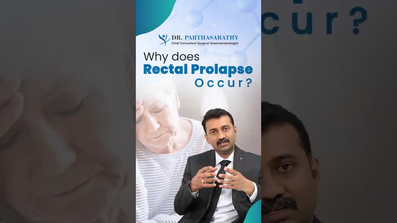 Rectal Prolapse - why it occurs | Dr Parthasarathy        #shorts