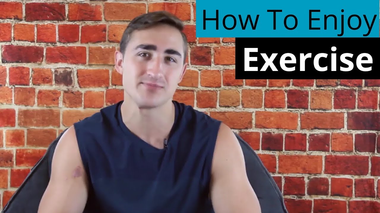 How To Enjoy Exercise
