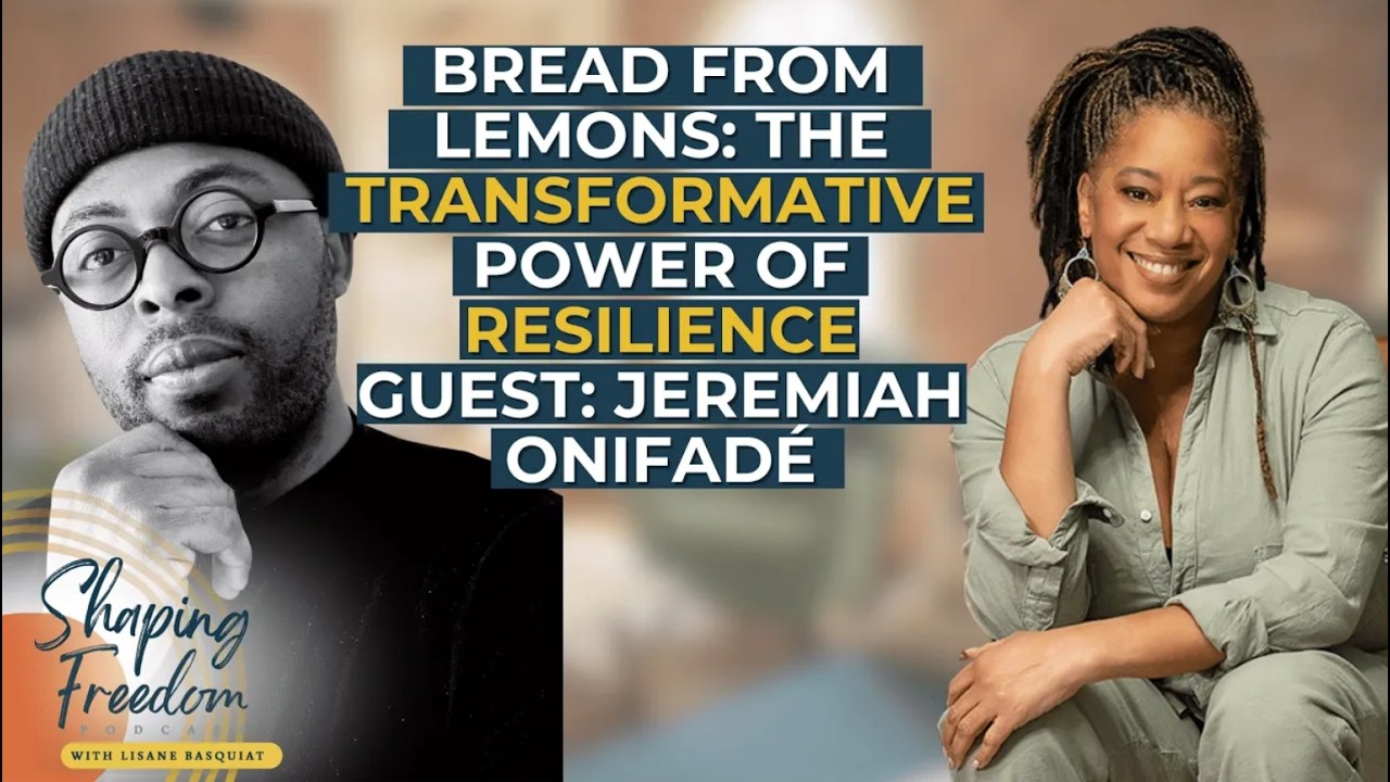 Bread from Lemons: The Transformative Power of Resilience