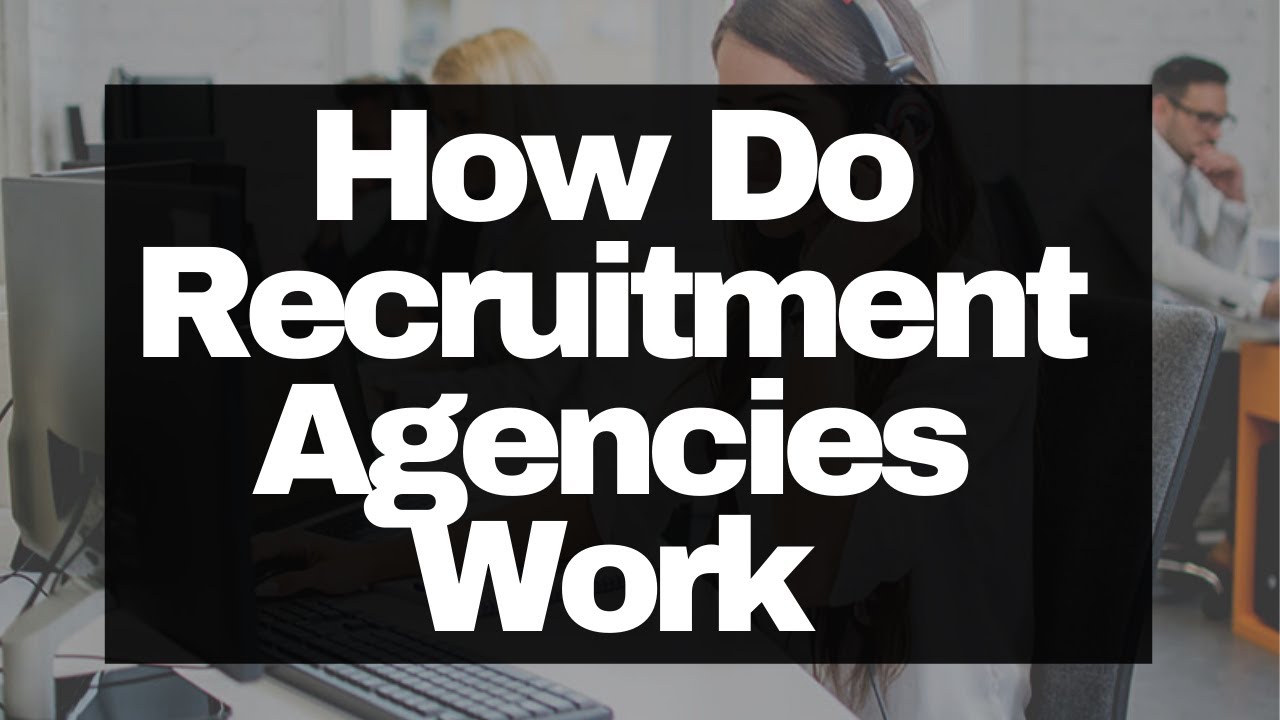 How Do Recruitment Agencies Work UK