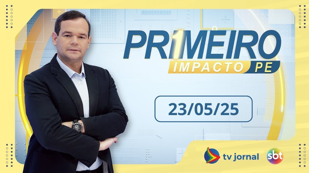 Primeiro Impacto PE, ao vivo, com Thiago Raposo| 23.05.25