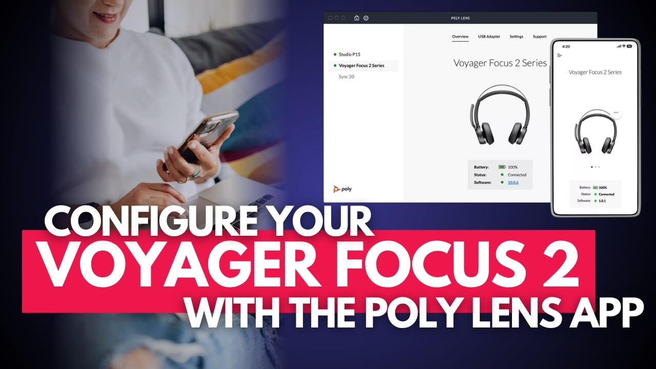 How To Use Your Plantronics Poly Voyager Focus 2 Headset w/  Poly Lens App; PC, Macbook