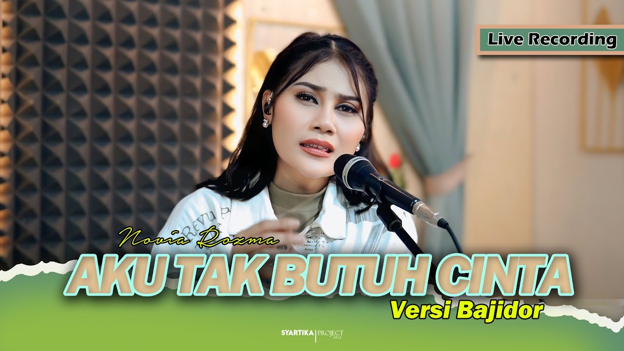 AKU TAK BUTUH CINTA - NOVIA ROZMA // VERSI BAJIDOR