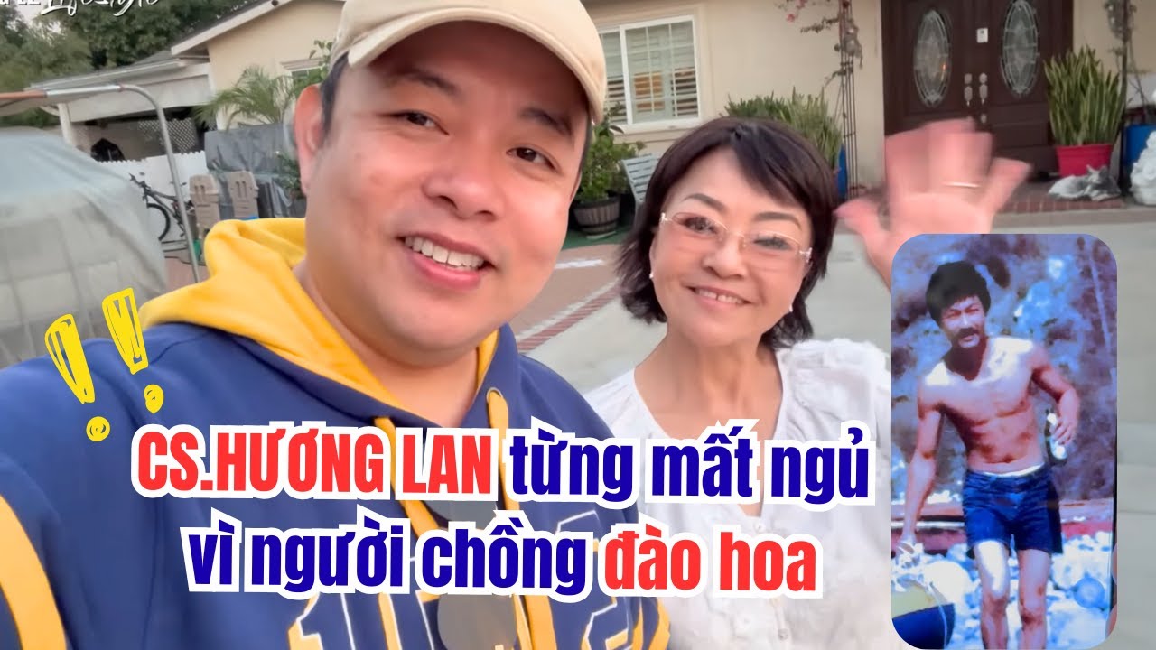 CS.Hương Lan từng mất ngủ vì "người chồng đào hoa"? - Đời sống Quang Lê tại Mỹ