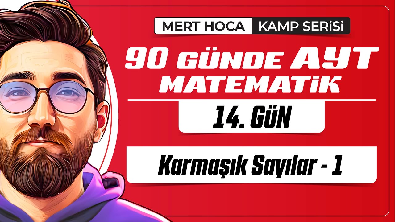 90 Günde AYT Matematik Kampı | 14.Gün | Tek Video | Karmaşık Sayılar-1 | 2024 | #merthoca