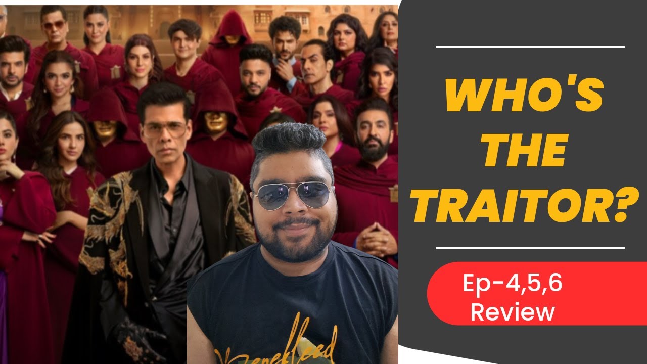Traitors India Episodes 4&ndash;6 Review 💥| Prime Video India&rsquo;s Reality Show Breakdown