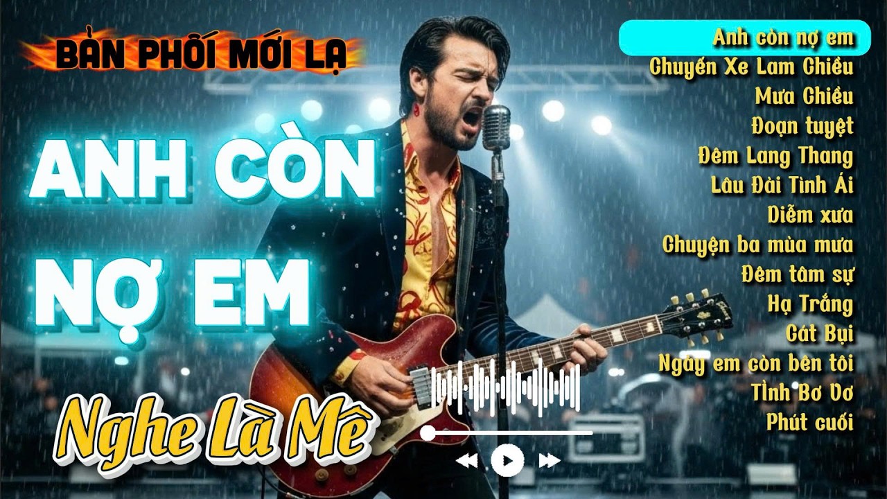Anh Còn Nợ Em, Chuyến Xe Lam Chiều - Những Tình Khúc Xưa Bất Hủ Metal Rock