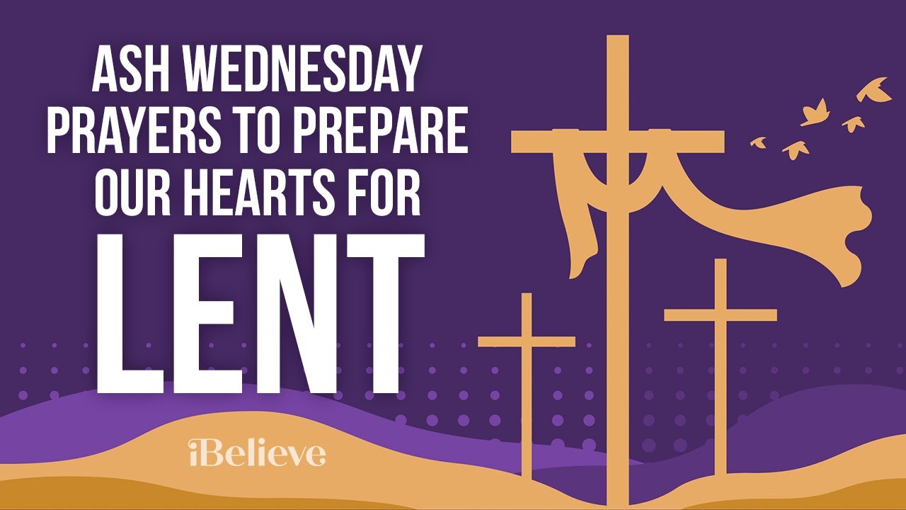 Ash Wednesday Prayers to Prepare Our Hearts for Lent